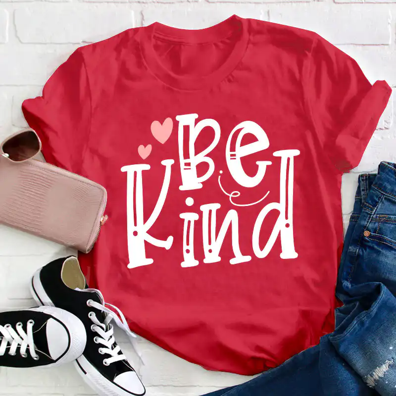 Be Kind Teacher T-Shirt with Red Heart – Comfortable Style Tee Be Kind Teacher T-Shirt with Red Heart – Comfortable Style Tee