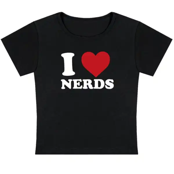 I Love Nerds Y2K Baby Tee – Fitted Cropped Cotton Shirt
