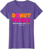 Donut Worry T-Shirt – Funny Gift for Donut Lovers, Classic Fit