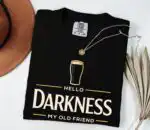 Hello Darkness My Old Friend Irish Beer Shirt – St. Patrick's Day Tee