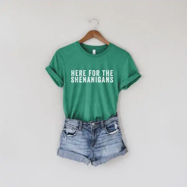 Here for the Shenanigans T-Shirt – Fun Unisex St. Patty's Day Tee