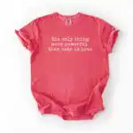 Power of Love Graphic Tee – Social Justice Comfort Colors Shirt