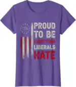 Proud to Be Everything Liberals Hate 1776 Flag Tee - Classic Fit