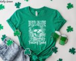 St Patricks Day Shirt – Dead Inside But Feeling Lucky Tee