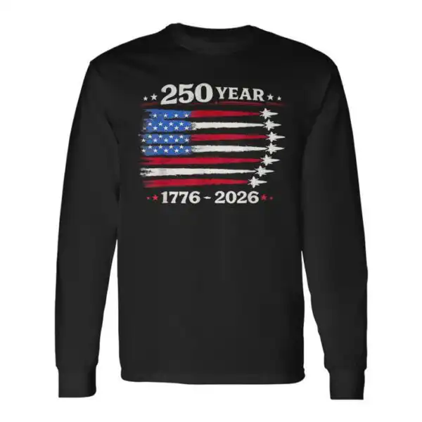 250 Years American 1776 2026 250Th USA Patriotic Long Sleeve Tee