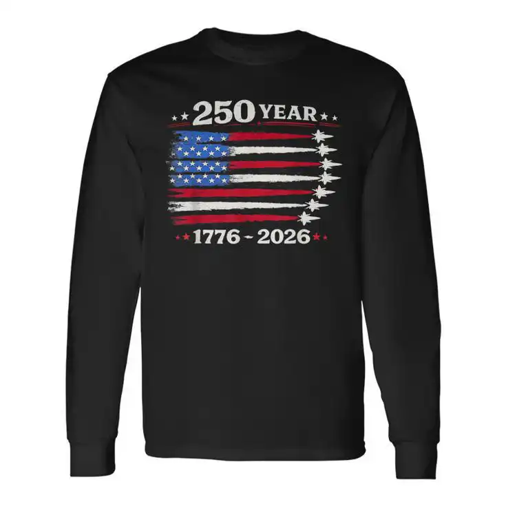 250 Years American 1776 2026 250Th USA Patriotic Long Sleeve Tee 250 Years American 1776 2026 250Th USA Patriotic Long Sleeve Tee