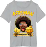 Afroman Lemon Pound Cake Funny Fan Gift T-Shirt