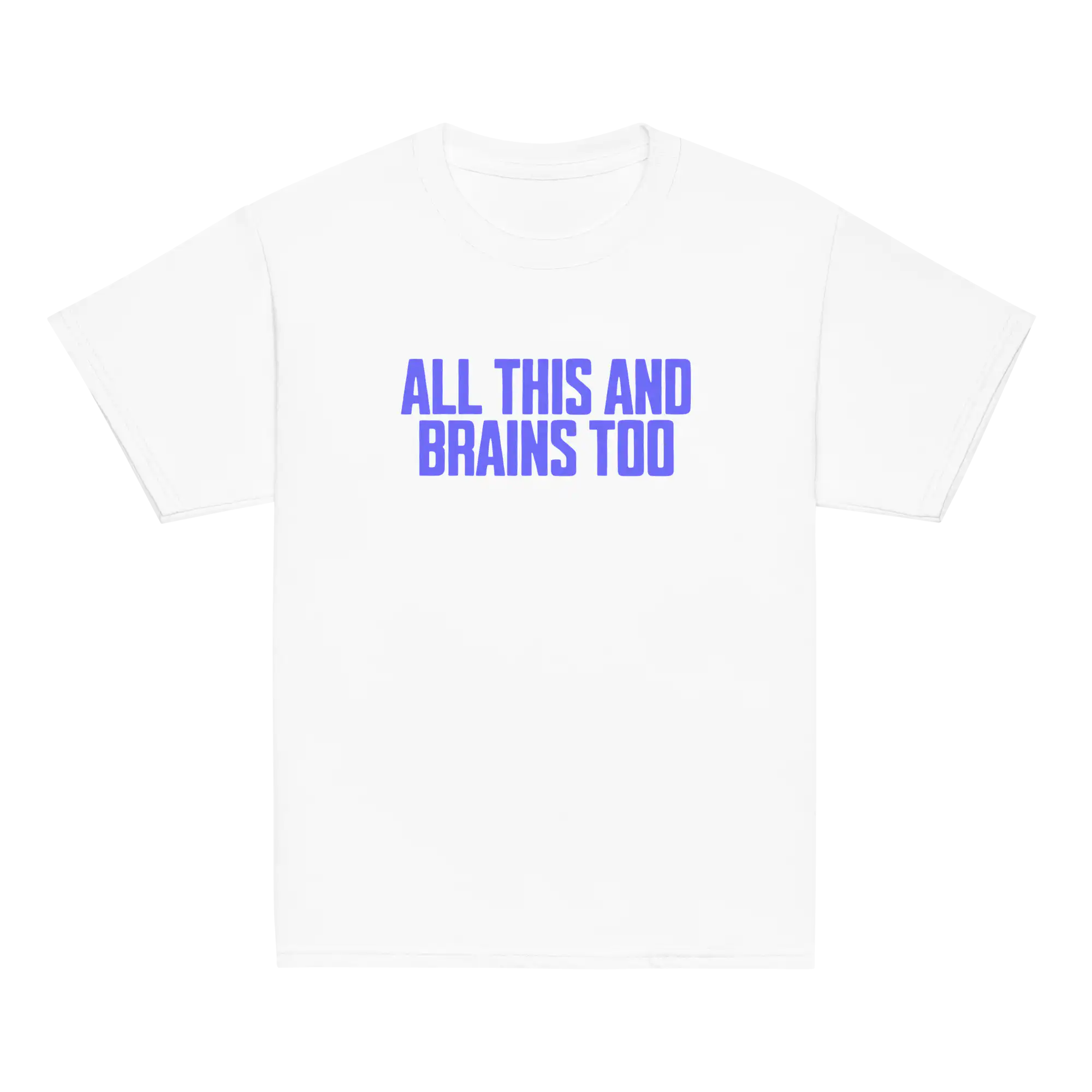 All This And Brains Too Baby Tee | Editorial Luxe All This And Brains Too Baby Tee | Editorial Luxe