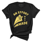 An Effort Was Made Tee - Retro Cartoon Shooting Star Design
