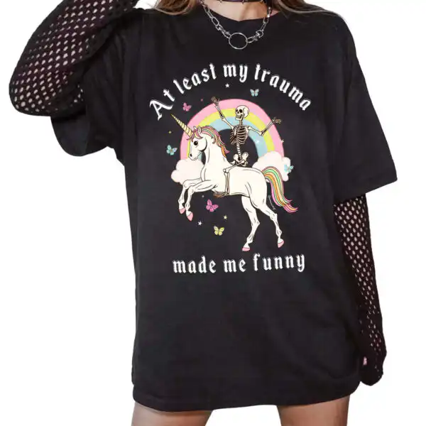 At Least My Trauma Made Me Funny Exclusive Unisex Tee