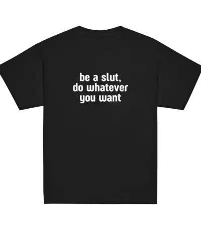 Be a Slut, Do Whatever You Want Baby Tee | Editorial Streetwear
