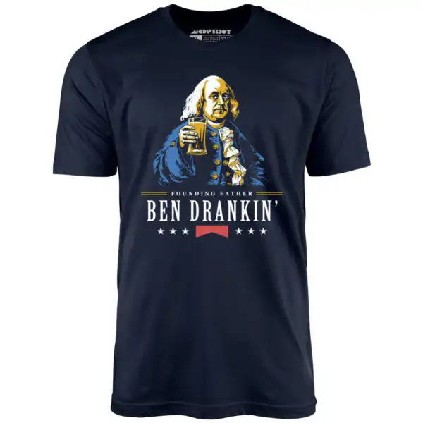 Ben Drankin' Founding Father - Unisex Tee with Franklin Design