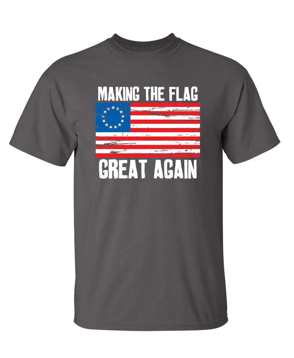 Betsy Ross Making The Flag Great Again - Funny Patriotic T-Shirt Betsy Ross Making The Flag Great Again - Funny Patriotic T-Shirt