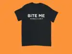 Bite Me No Really I Like It Funny Flirty Women’s Shirt