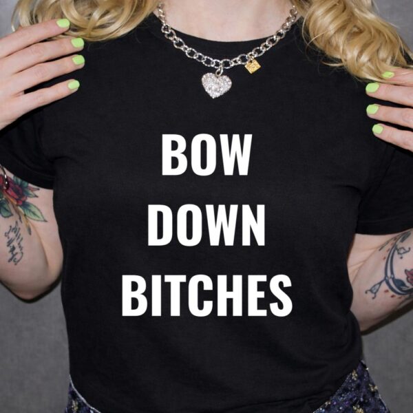 Bow Down B*tches Funny Bachelorette Bridesmaid Shirt