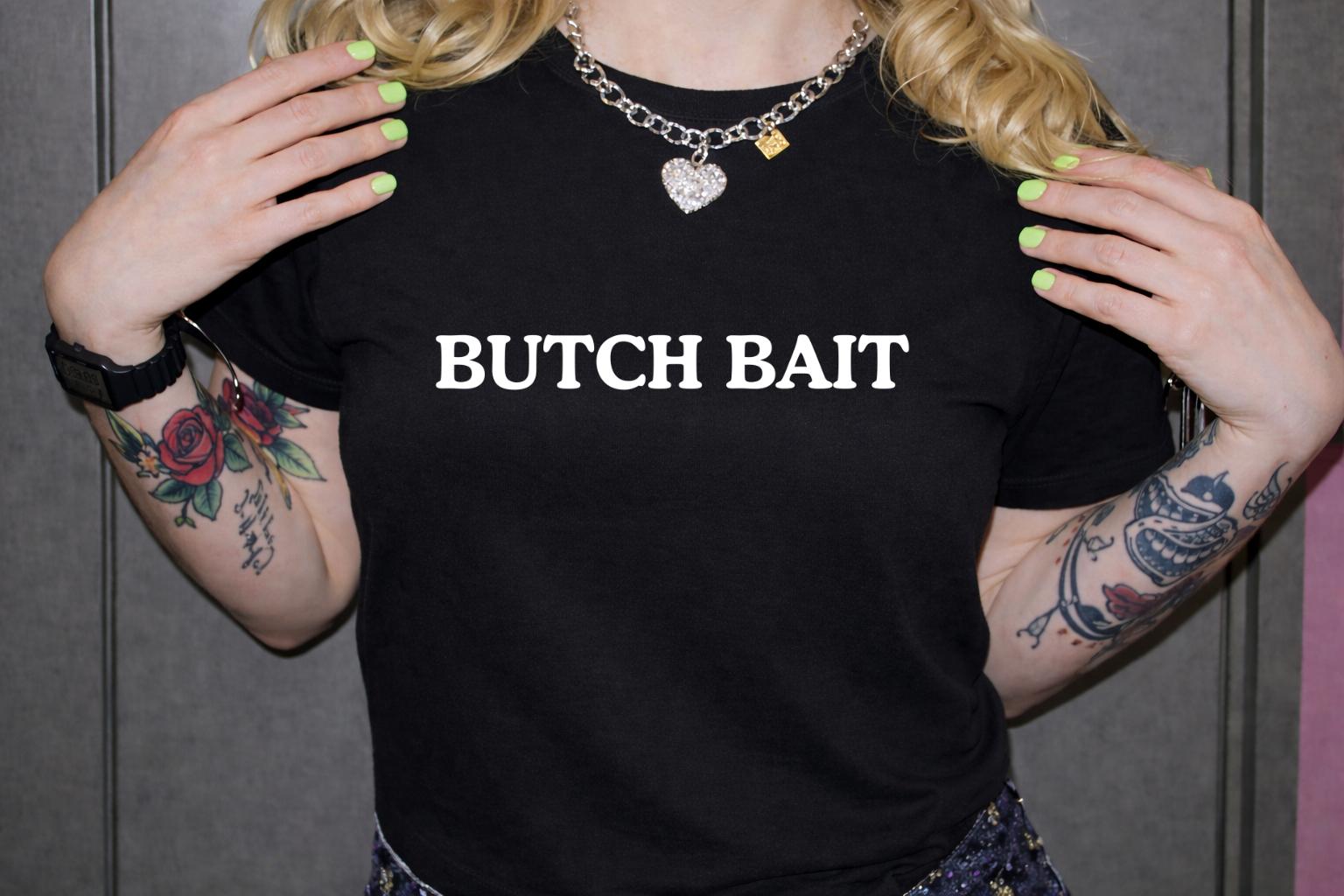 Butch Bait Lesbian Pride WLW Sapphic Quote Shirt Butch Bait Lesbian Pride WLW Sapphic Quote Shirt