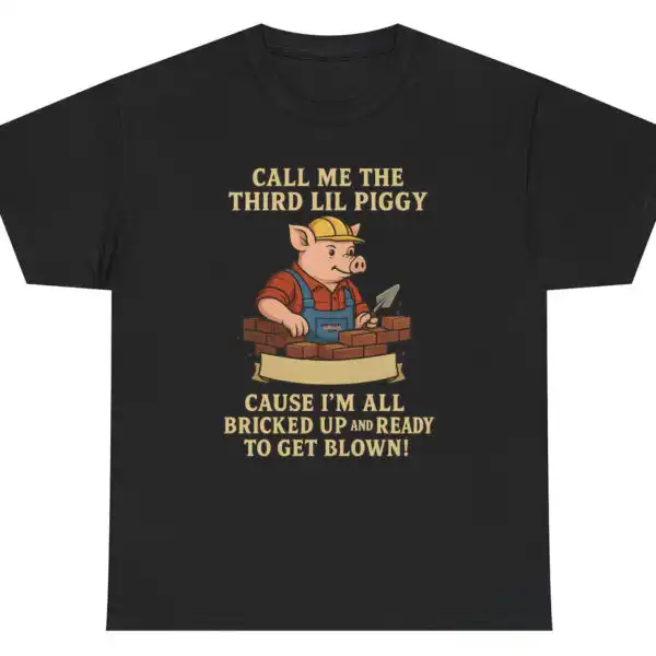 Call Me The Third Little Piggy Funny Graphic Tee