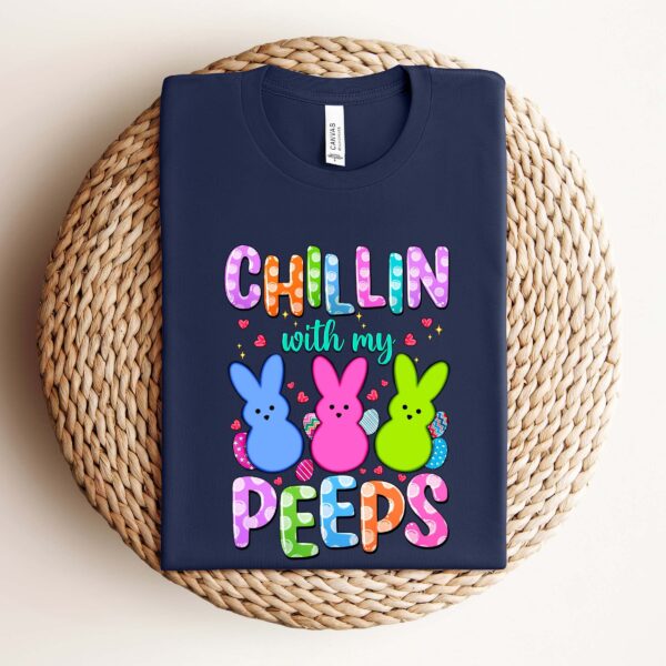 Chilling With My Peeps Cute Easter Gift Shirt