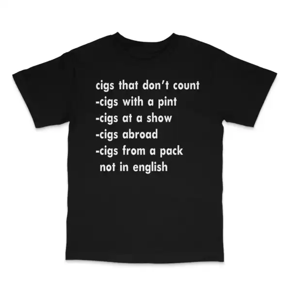 Cigs That Don't Count Custom Printed T-Shirt – Unisex Graphic Tee