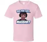 Did You Say Massive Ninja Low Taper Fade Meme Funny Shirt