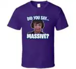 Did You Say Massive Ninja Low Taper Fade Meme Funny Shirt
