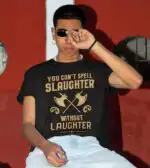 DnD You Can't Spell Slaughter Without Laughter Shirt