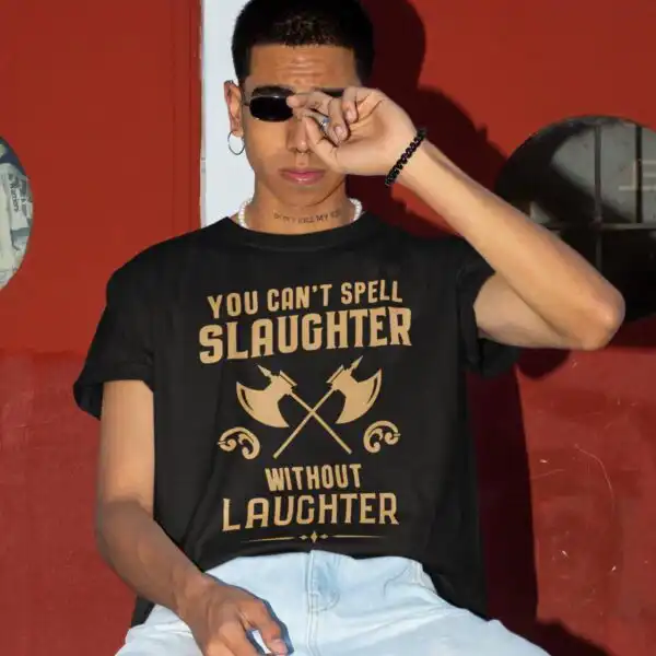 DnD You Can't Spell Slaughter Without Laughter Shirt