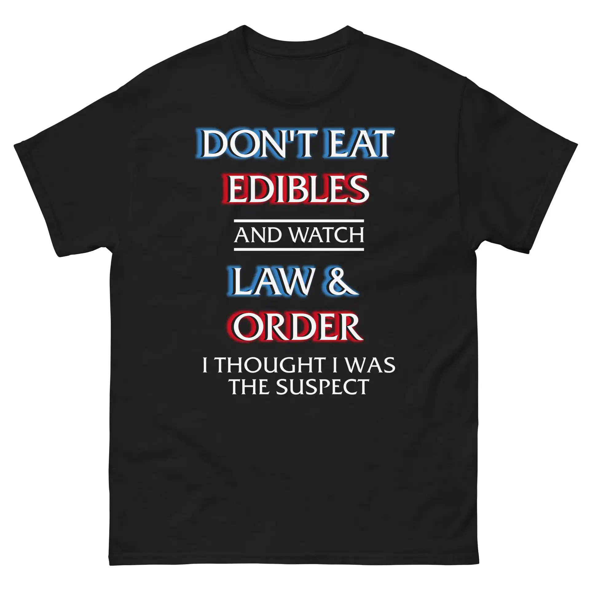 Don't Eat Edibles And Watch TV Show | Stoned Cult Tee Don't Eat Edibles And Watch TV Show | Stoned Cult Tee