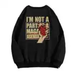 Don’t Wanna Be An American Idiot Anti Maga Sweatshirt
