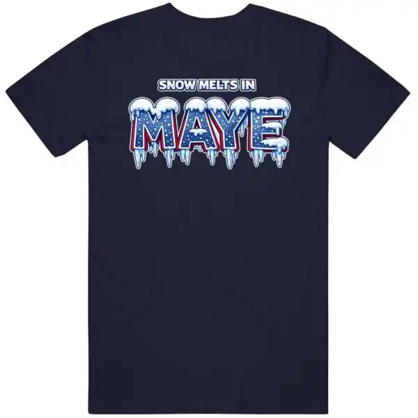 Drake Maye Snow Melts In Maye Navy Blue Football Fan Shirt