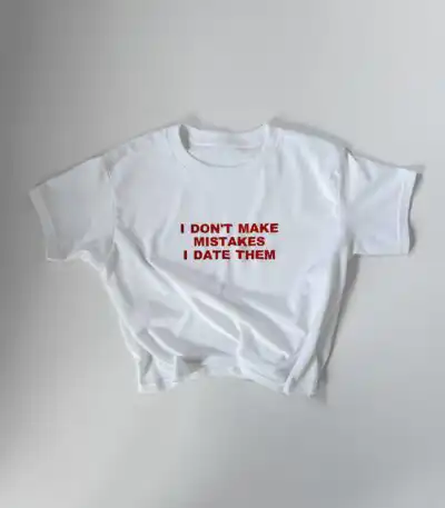 Embroidered 'I DON'T MAKE MISTAKES I DATE THEM' Y2K T-Shirt
