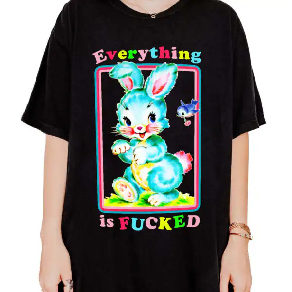 Everything Is F*cked Bunny Graphic Tee - Cozy Vintage Style