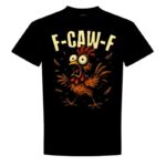 F-C*w-F Funny Rooster Graphic Unisex Shirt for Animal Lovers