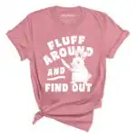 Fluff Around And Find Out Tee - Cute Bunny, Hard Limits Design