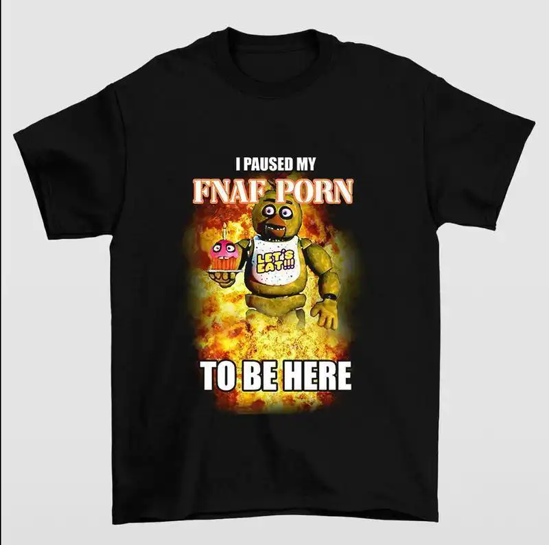 Freddy I Paused My FNAF Unisex Fan Gift Shirt Freddy I Paused My FNAF Unisex Fan Gift Shirt