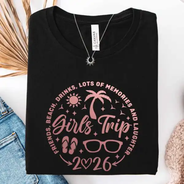 Girls Trip 2026 Custom Vacation Shirt - Summer Weekend Tee