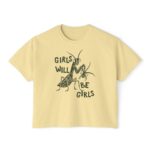 Girls Will Be Girls Feminist Boxy Crop Top Women’s Rights