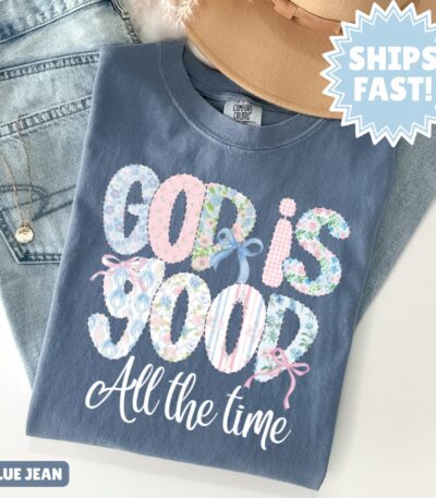 God is Good All The Time Easter Christian Shirt for Her