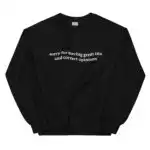 Great T*ts & Correct Opinions Unisex Sweatshirt