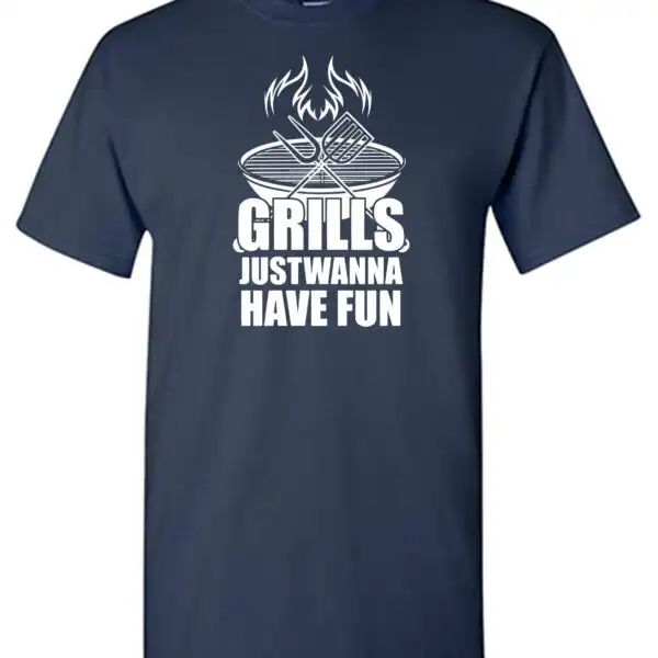 GRILLS, Just Wanna Have Fun - Funny T-Shirt for 4th of July