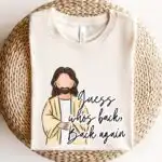 Guess Who’s Back Funny Jesus Easter Religious Shirt