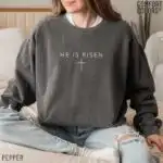He Is Risen Christian Easter Matthew 28:6 Scripture Shirt