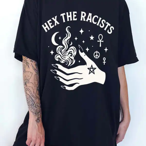 Hex The Racist Graphic Tee - Unisex Soft Cotton Witch Design