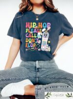 Hip Hop Please Call Don’t Flop Easter Nurse Shirt