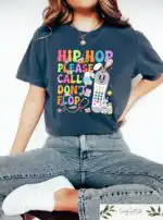 Hip Hop Please Call Don’t Flop Easter Nurse Shirt