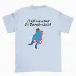 Hold on Partner I'm Overstimulated Cowboy Frog Shirt