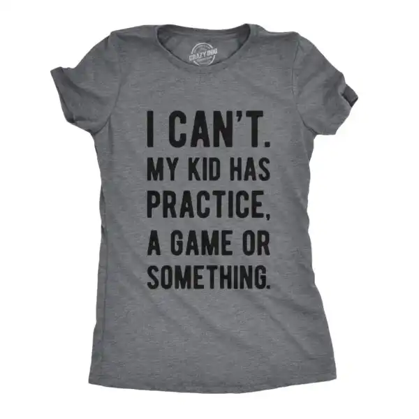 I Can’t My Kid Has Practice Funny Dad Father’s Day Shirt