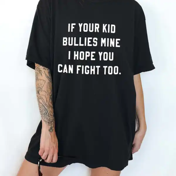I Hope You Can Fight Too Bullies Tee - Cozy Unisex Cotton T-Shirt