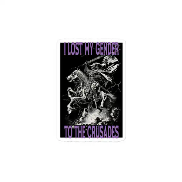I Lost My Gender to the Crusades Vinyl Sticker