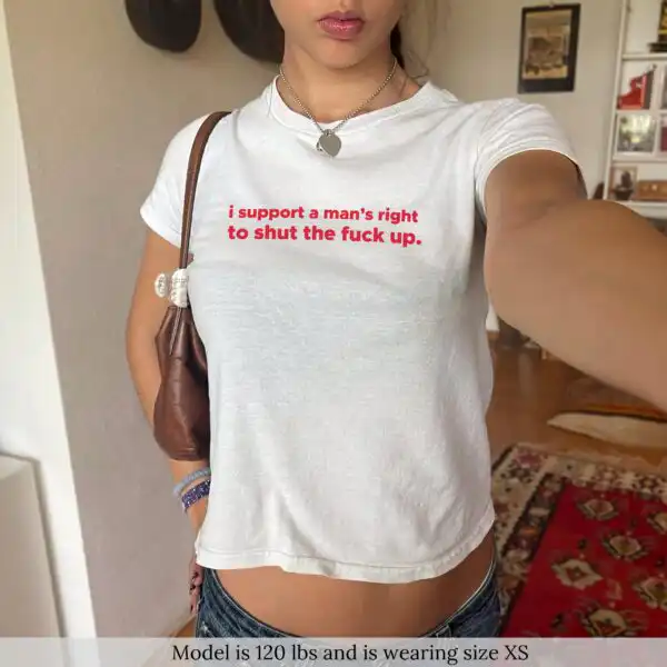 I Support A Man’s Right To ST*U Y2K Graphic Baby Tee